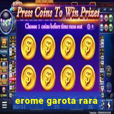 erome garota rara